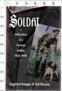 Soldat: Reflections Of A German Soldier, 1936-49