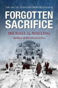 Forgotten Sacrifice: The Arctic Convoys of World War II