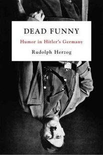 Dead Funny: Humor in Hitler's Germany